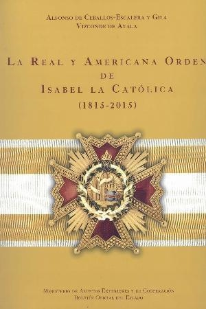 LA REAL Y AMERICANA ORDEN DE ISABEL LA CATÓLICA(TAPA DURA) | 9788434022638 | CEBALLOS-ESCALERA Y GILA,ALFONSO DE | Llibreria Geli - Llibreria Online de Girona - Comprar llibres en català i castellà