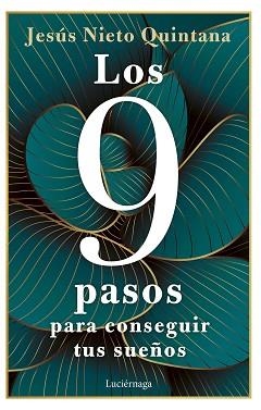 LOS 9 PASOS PARA CONSEGUIR TUS SUEÑOS | 9788419164360 | NIETO QUINTANA,JESÚS | Llibreria Geli - Llibreria Online de Girona - Comprar llibres en català i castellà