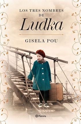 LOS TRES NOMBRES DE LUDKA | 9788408266839 | POU,GISELA | Llibreria Geli - Llibreria Online de Girona - Comprar llibres en català i castellà