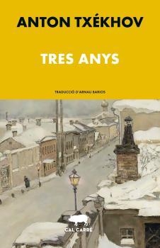 TRES ANYS | 9788412585629 | TXÉKHOV,ANTON | Llibreria Geli - Llibreria Online de Girona - Comprar llibres en català i castellà