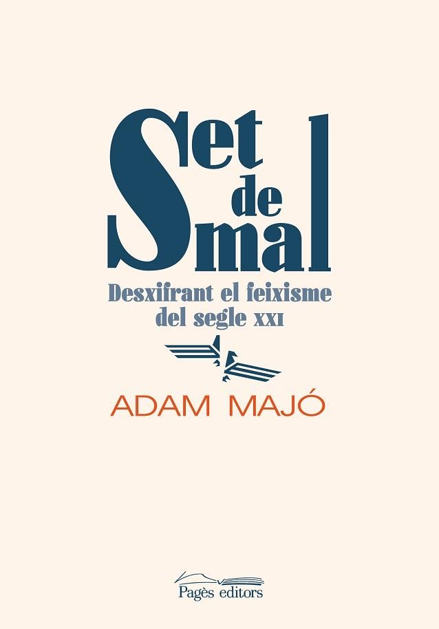 SET DE MAL.DESXIFRANT EL FEIXISME DEL SEGLE XXI | 9788413031729 | MAJÓ GARRIGA,ADAM | Llibreria Geli - Llibreria Online de Girona - Comprar llibres en català i castellà