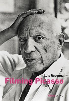 FILMING PICASSO | 9788411481342 | REVENGA,LUIS | Llibreria Geli - Llibreria Online de Girona - Comprar llibres en català i castellà