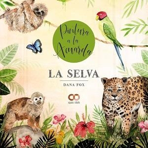 LA SELVA.PINTURA A LA ACUARELA | 9788441546387 | FOX,DANA | Llibreria Geli - Llibreria Online de Girona - Comprar llibres en català i castellà