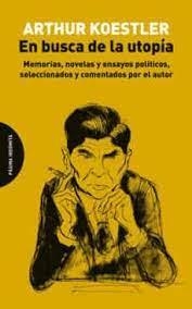 EN BUSCA DE LA UTOPÍA | 9788494366499 | KOESTLER,ARTHUR | Llibreria Geli - Llibreria Online de Girona - Comprar llibres en català i castellà