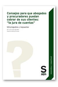 CONSEJOS PARA QUE ABOGADOS Y PROCURADORES PUEDAN COBRAR DE SUS CLIENTES: "LA JURA DE CUENTAS" | 9788417009892 | ACHÓN BRUÑÉN,MARÍA JOSÉ | Llibreria Geli - Llibreria Online de Girona - Comprar llibres en català i castellà