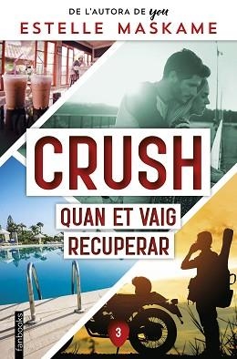 CRUSH-3.QUAN ET VAIG RECUPERAR | 9788419150356 | MASKAME,ESTELLE | Llibreria Geli - Llibreria Online de Girona - Comprar llibres en català i castellà