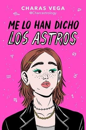 ME LO HAN DICHO LOS ASTROS | 9788466672788 | VEGA (@CHARCASTROLOGY), CHARAS | Llibreria Geli - Llibreria Online de Girona - Comprar llibres en català i castellà