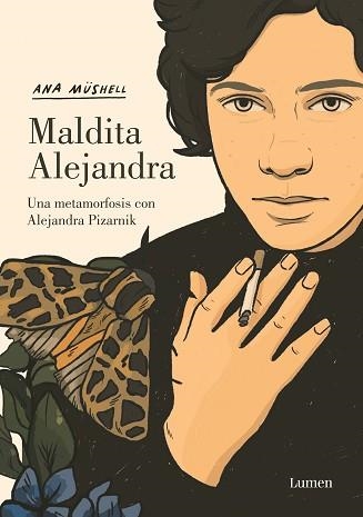 MALDITA ALEJANDRA.UNA METAMORFOSIS CON ALEJANDRA PIZARNIK | 9788426455598 | MÜSHELL,ANA | Llibreria Geli - Llibreria Online de Girona - Comprar llibres en català i castellà