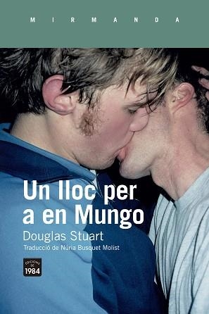 UN LLOC PER A EN MUNGO | 9788418858352 | STUART,DOUGLAS | Llibreria Geli - Llibreria Online de Girona - Comprar llibres en català i castellà