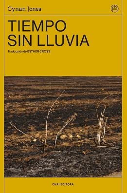 TIEMPO SIN LLUVIA | 9788412498202 | JONES,CYNAN | Llibreria Geli - Llibreria Online de Girona - Comprar llibres en català i castellà