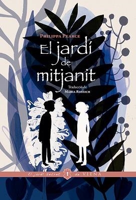 EL JARDÍ DE MITJANIT | 9788417998400 | PEARCE,PHILIPPA | Llibreria Geli - Llibreria Online de Girona - Comprar llibres en català i castellà