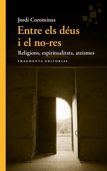 ENTRE ELS DÉUS I EL NO-RES | 9788417796778 | COROMINAS,JORDI | Llibreria Geli - Llibreria Online de Girona - Comprar llibres en català i castellà