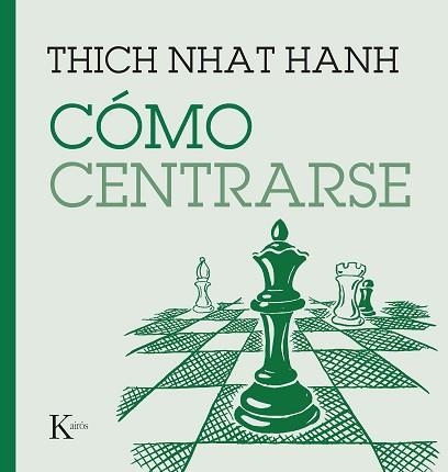 CÓMO CENTRARSE | 9788411210669 | NHAT HANH,THICH | Llibreria Geli - Llibreria Online de Girona - Comprar llibres en català i castellà