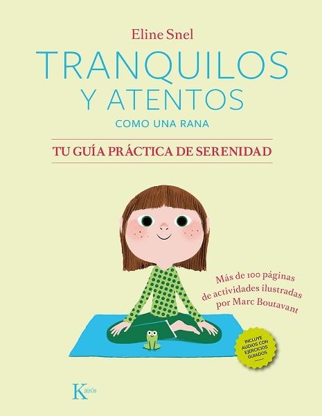 TRANQUILOS Y ATENTOS COMO UNA RANA. TU GUÍA PRÁCTICA DE SERENIDAD QR | 9788411211185 | SNEL,ELINE | Llibreria Geli - Llibreria Online de Girona - Comprar llibres en català i castellà