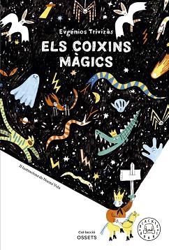 ELS COIXINS MÀGICS | 9788419172679 | TRIVIZÀS,EUGÉNIOS | Llibreria Geli - Llibreria Online de Girona - Comprar llibres en català i castellà