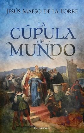 LA CÚPULA DEL MUNDO | 9788418623783 | MAESO DE LA TORRE,JESÚS | Llibreria Geli - Llibreria Online de Girona - Comprar llibres en català i castellà