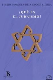 QUÉ ES EL JUDAÍSMO? | 9788412452846 | GIMÉNEZ DE ARAGÓN SIERRA,PEDRO | Llibreria Geli - Llibreria Online de Girona - Comprar llibres en català i castellà