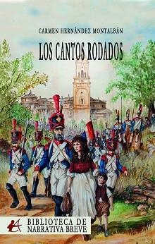 LOS CANTOS RODADOS.HISTORIA, HISTORIAS REALES, NAPOLEÓN, AMOR, GUERRA | 9788419595065 | HERNANDEZ MONTALBAN,CARMEN | Llibreria Geli - Llibreria Online de Girona - Comprar llibres en català i castellà