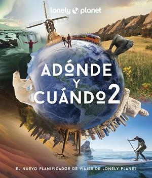 ADÓNDE Y CUÁNDO 2 | 9788408256984 | BAXTER,SARAH/BLOOMFIELD,PAUL | Llibreria Geli - Llibreria Online de Girona - Comprar llibres en català i castellà