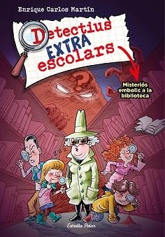 DETECTIUS EXTRAESCOLARS-1.MISTERIÓS CANVI A LA BIBLIOTECA | 9788413894690 | MARTÍN,ENRIQUE CARLOS | Llibreria Geli - Llibreria Online de Girona - Comprar llibres en català i castellà