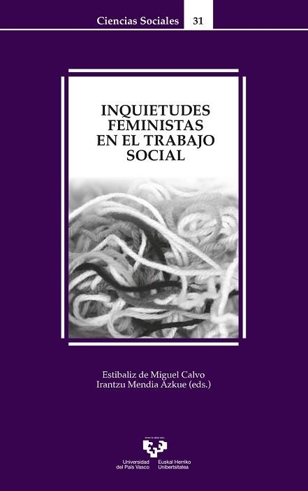 INQUIETUDES FEMINISTAS EN EL TRABAJO SOCIAL | 9788413194837 | DE MIGUEL CALVO,ESTIBALIZ/MENDIA AZKUE,IRANTZU | Llibreria Geli - Llibreria Online de Girona - Comprar llibres en català i castellà