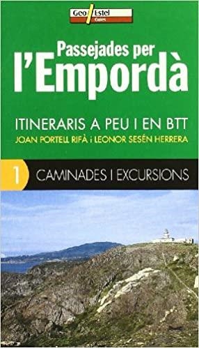 PASSEJADES PER L'EMPORDA.ITINERARIS A PEU I EN BTT | 9788496295285 | PORTELL RIFA,JOAN /SESEN HERRERA,LEONOR | Llibreria Geli - Llibreria Online de Girona - Comprar llibres en català i castellà