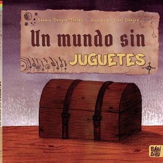 UN MUNDO SIN JUGUETES | 9788419602169 | DENGRA TORRES,SANDRA | Llibreria Geli - Llibreria Online de Girona - Comprar llibres en català i castellà