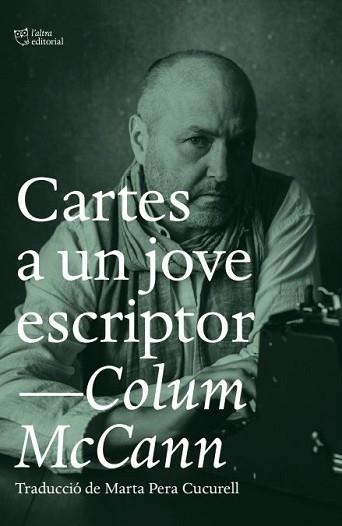 CARTES A UN JOVE ESCRIPTOR | 9788412620122 | MCCANN,COLUM | Libreria Geli - Librería Online de Girona - Comprar libros en catalán y castellano