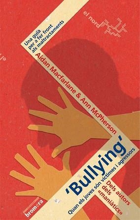 BULLYING QUAN ELS JOVES SON VICTIMES I AGRESSORS.UNA GUIA PE | 9788498240160 | MACFARLANE,AIDAN/MCPHERSON,AN | Llibreria Geli - Llibreria Online de Girona - Comprar llibres en català i castellà