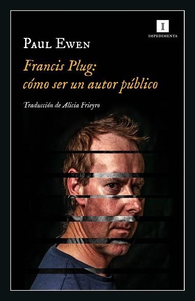 FRANCIS PLUG:CÓMO SER UN AUTOR PÚBLICO | 9788418668883 | EWEN,PAUL | Libreria Geli - Librería Online de Girona - Comprar libros en catalán y castellano