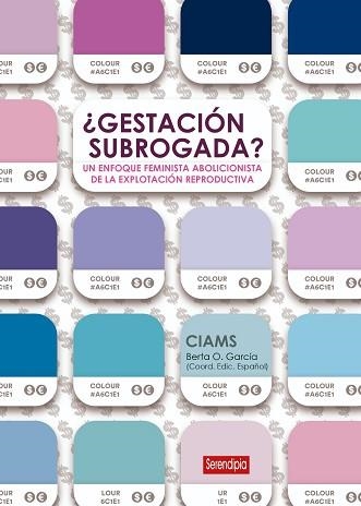 GESTACIÓN SUBROGADA? UN ENFOQUE ABOLICIONISTA DE LA EXPLOTACIÓN REPRODUCTIVA | 9788412582482 | CIAMS | Libreria Geli - Librería Online de Girona - Comprar libros en catalán y castellano