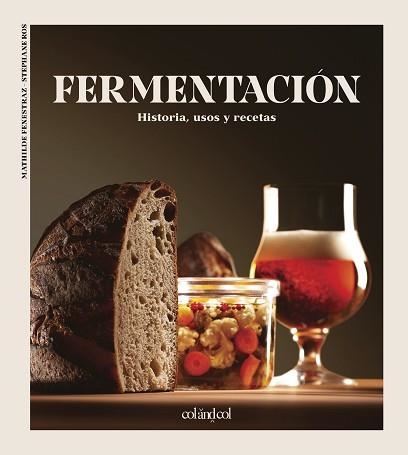 FERMENTACIÓN.HISTORIA,USOS Y RECETAS | 9788412450873 | FENESTRAZ,MATHILDE/ROS,STÉPHANE | Llibreria Geli - Llibreria Online de Girona - Comprar llibres en català i castellà