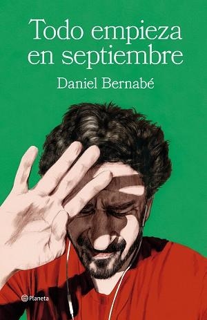 TODO EMPIEZA EN SEPTIEMBRE | 9788408266853 | BERNABÉ,DANIEL | Llibreria Geli - Llibreria Online de Girona - Comprar llibres en català i castellà