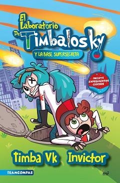 EL LABORATORIO DE TIMBALOSKY Y LA BASE SUPERSECRETA | 9788427050389 | TIMBA VK E INVICTOR | Llibreria Geli - Llibreria Online de Girona - Comprar llibres en català i castellà