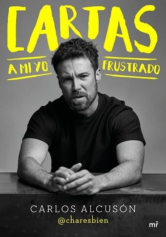 CARTAS A MI YO FRUSTRADO | 9788427050679 | @CHARESBIEN | Llibreria Geli - Llibreria Online de Girona - Comprar llibres en català i castellà