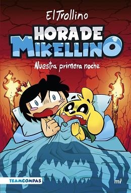 HORA DE MIKELLINO.NUESTRA PRIMERA NOCHE | 9788427050129 | EL TROLLINO | Llibreria Geli - Llibreria Online de Girona - Comprar llibres en català i castellà