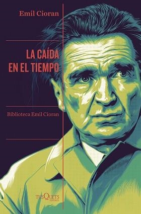 LA CAÍDA EN EL TIEMPO | 9788411072359 | CIORAN,EMIL | Llibreria Geli - Llibreria Online de Girona - Comprar llibres en català i castellà