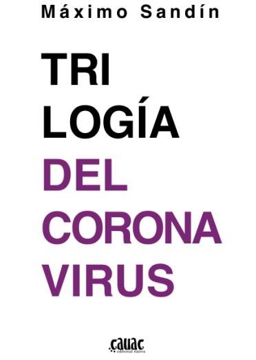 TRILOGÍA DEL CORONAVIRUS | 9788412203684 | SANDIN,MAXIMO | Llibreria Geli - Llibreria Online de Girona - Comprar llibres en català i castellà