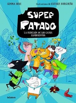 SUPER RATADO-2.LA REBELIÓN DE LOS GATOS HAMBRIENTOS | 9788424672836 | BRIE,GEMMA | Llibreria Geli - Llibreria Online de Girona - Comprar llibres en català i castellà