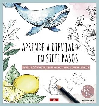 APRENDE A DIBUJAR EN SIETE PASOS.MÁS DE 50 MOTIVOS DE DIFERENTES NIVELES DE DIFICULTAD | 9788498747362 | GEIER,TANJA | Libreria Geli - Librería Online de Girona - Comprar libros en catalán y castellano