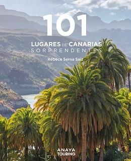 101 LUGARES DE CANARIAS SORPRENDENTES(GUIAS SINGULARES.EDICIÓN 2022) | 9788491584926 | SERNA SAIZ,REBECA | Llibreria Geli - Llibreria Online de Girona - Comprar llibres en català i castellà