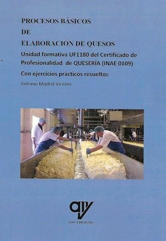 PROCESOS BÁSICOS DE ELABORACIÓN DE QUESOS | 9788494689611 | MADRID VICENTE,ANTONIO | Llibreria Geli - Llibreria Online de Girona - Comprar llibres en català i castellà