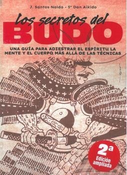 LOS SECRETOS DEL BUDO (2ª EDIC.AMPLIADA) | 9788420306759 | SANTOS NALDA,JOSE | Llibreria Geli - Llibreria Online de Girona - Comprar llibres en català i castellà