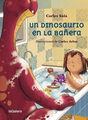 UN DINOSAURIO EN LA BAÑERA | 9788424674458 | SALA I VILA,CARLES | Llibreria Geli - Llibreria Online de Girona - Comprar llibres en català i castellà