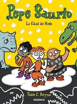 PEPE SAURIO-3.LA EDAD DE HIELO | 9788424674175 | REYNA MARTÍNEZ,PABLO CAYO | Llibreria Geli - Llibreria Online de Girona - Comprar llibres en català i castellà