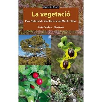 LA VEGETACIÓ.PARC NATURAL DE SANT LLORENÇ DEL MUNT I L’OBAC | 9788417116705 | PAMPLONA FERNÁNDEZ,MERTXE/VICENS LLAURADÓ,ALBERT | Llibreria Geli - Llibreria Online de Girona - Comprar llibres en català i castellà