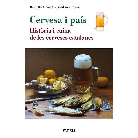 CERVESA I PAÍS.HISTÒRIA I CUINA DE LES CERVESES CATALANES | 9788417116712 | BEA CASTAÑO,DAVID/SOLÉ TORNÉ,DAVID | Llibreria Geli - Llibreria Online de Girona - Comprar llibres en català i castellà