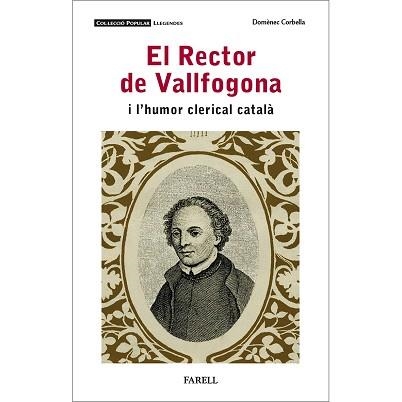 EL RECTOR DE VALLFOGONA I L’HUMOR CLERICAL CATALÀ(2A. EDICIÓ REVISADA I ACTUALITZADA) | 9788417116699 | CORBELLA I LLOBET,DOMÈNEC | Llibreria Geli - Llibreria Online de Girona - Comprar llibres en català i castellà