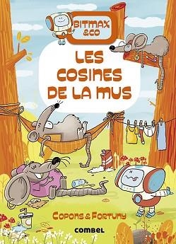 BITMAX & CO-9.LES COSINES DE LA MUS | 9788491019473 | COPONS RAMON,JAUME | Llibreria Geli - Llibreria Online de Girona - Comprar llibres en català i castellà