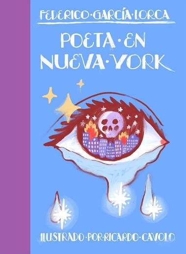 POETA EN NUEVA YORK(ILUSTRADO) | 9788419466242 | CAVOLO,RICARDO/GARCÍA LORCA,FEDERICO | Llibreria Geli - Llibreria Online de Girona - Comprar llibres en català i castellà